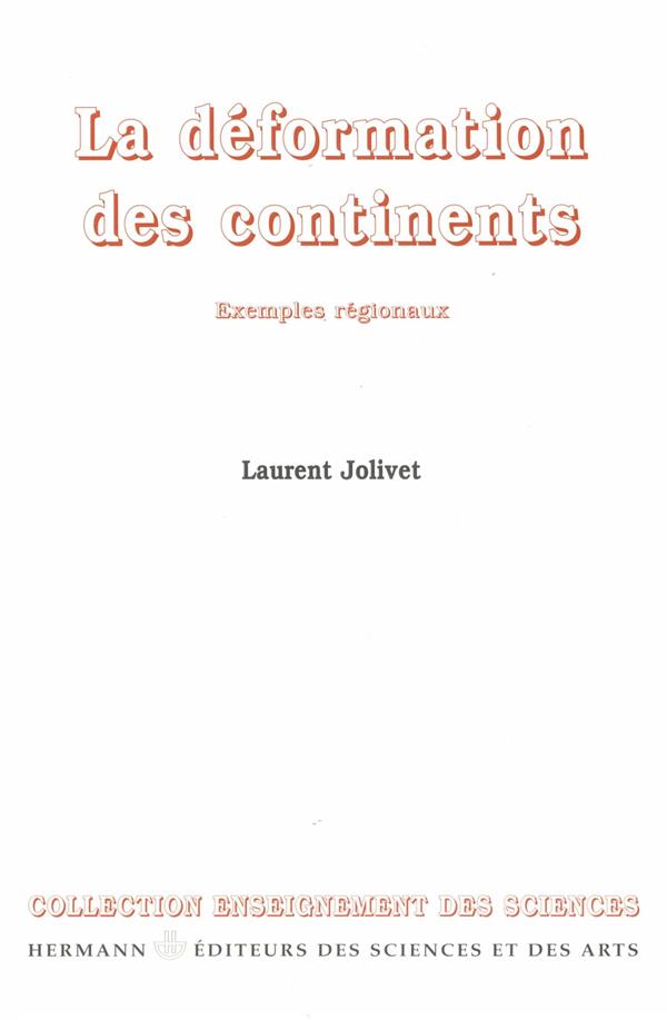 La déformation des continents. Exemples régionaux
