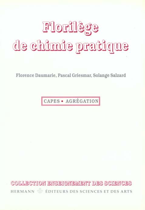 Florilège de chimie pratique. 59 expériences commentées, 2ème édition