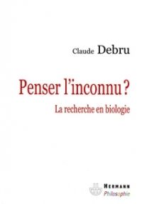 Penser l?inconnu ? La recherche en biologie
