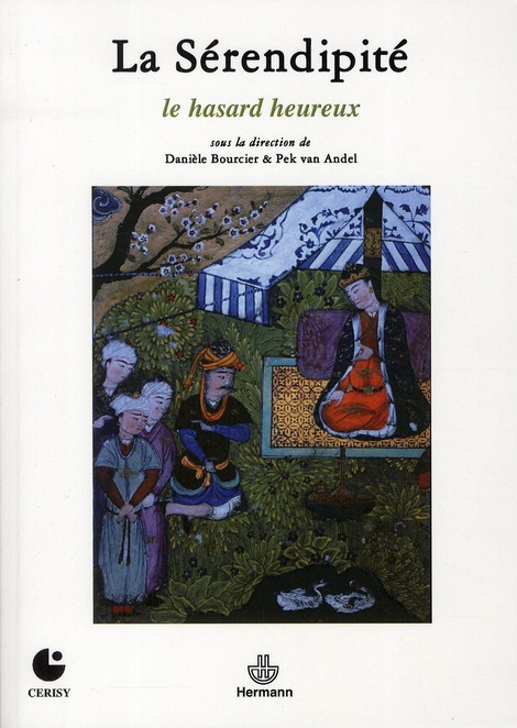 La Sérendipité. Le hasard heureux