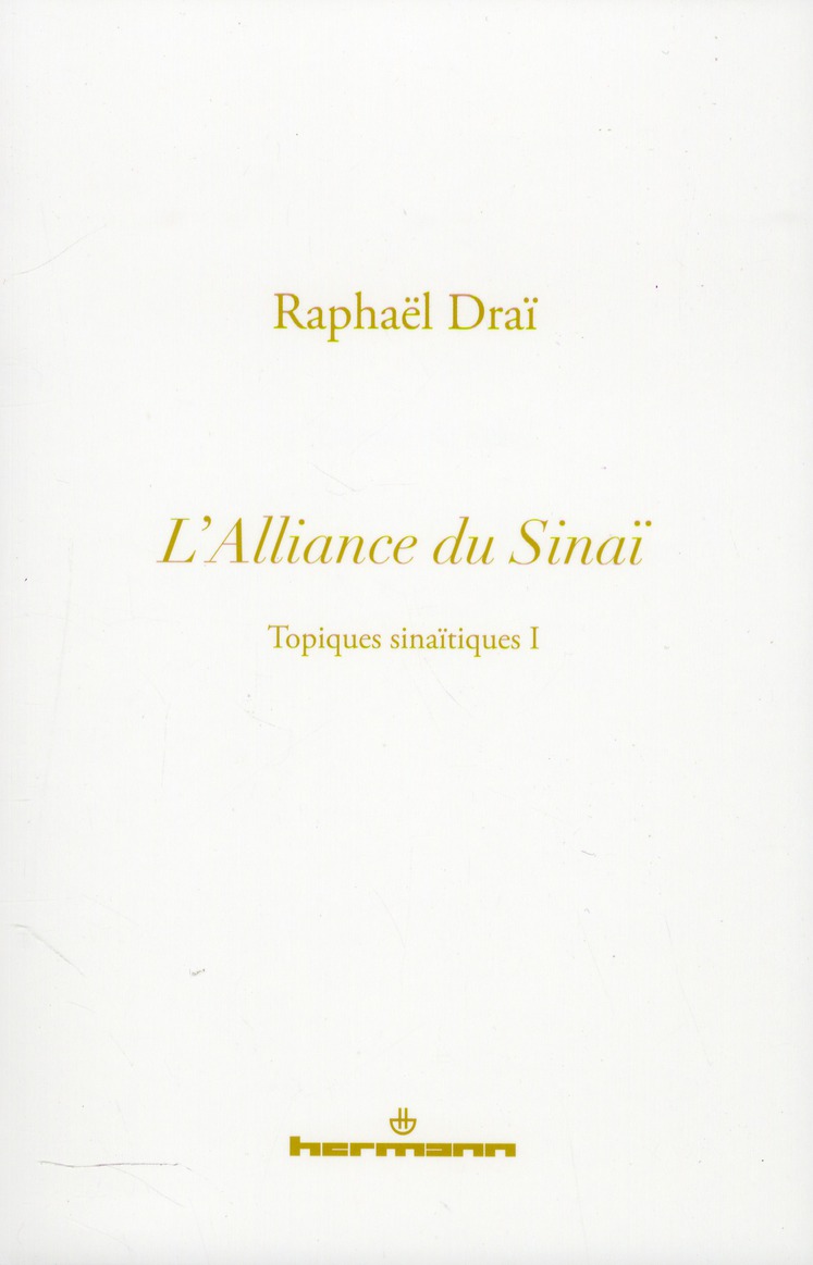 Topiques sinaïtiques. Tome 1, L'Alliance du Sinaï