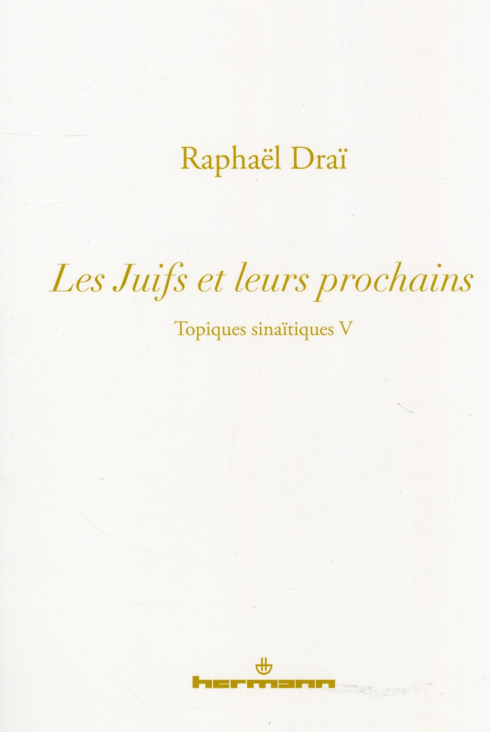 Topiques sinaïtiques. Tome 5, Les Juifs et leurs prochains