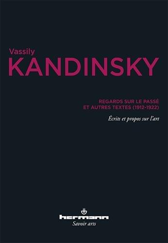 Regards sur le passé et autres textes (1912-1922)