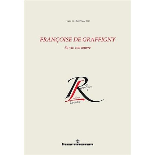 Françoise de Graffigny. Sa vie, son oeuvre