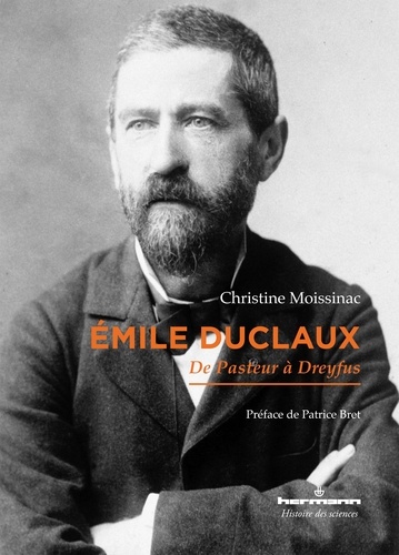 Emile Duclaux. De Pasteur à Dreyfus