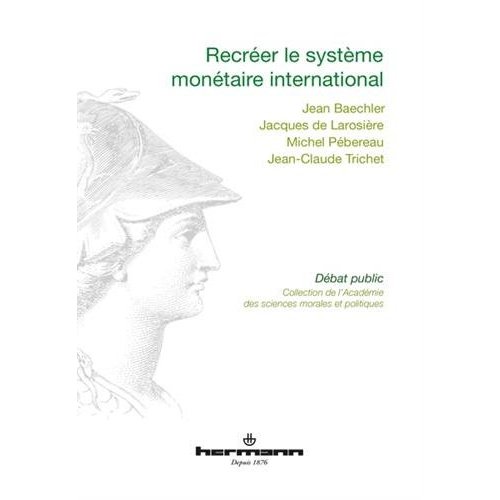 Recréer le système monétaire international