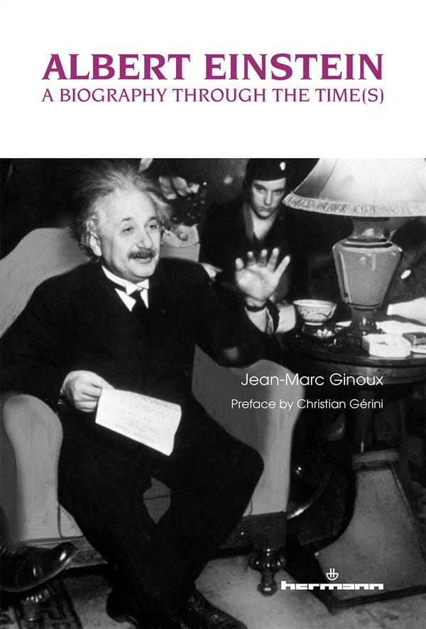 ALBERT EINSTEIN - A BIOGRAPHY THROUGH THE TIME(S)