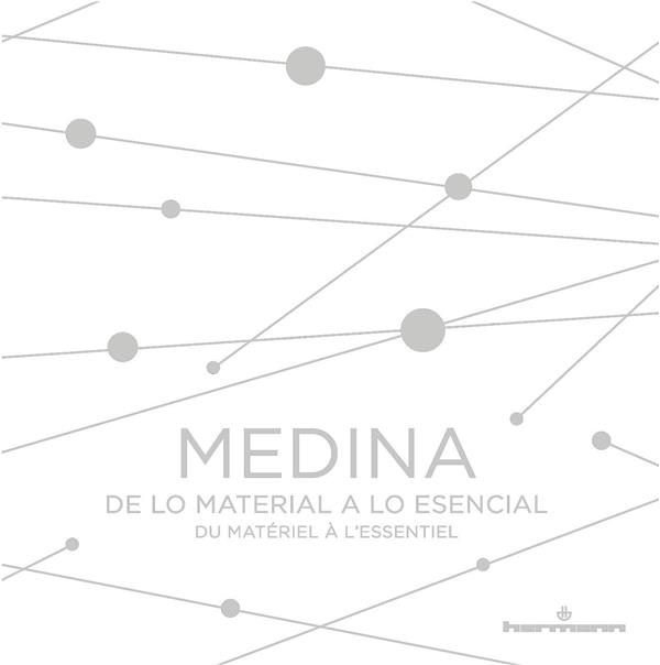 Médina. Du matériel à l?essentiel