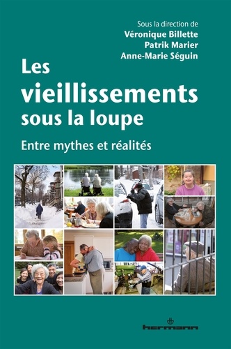 Les vieillissements sous la loupe. Entre mythes et réalités