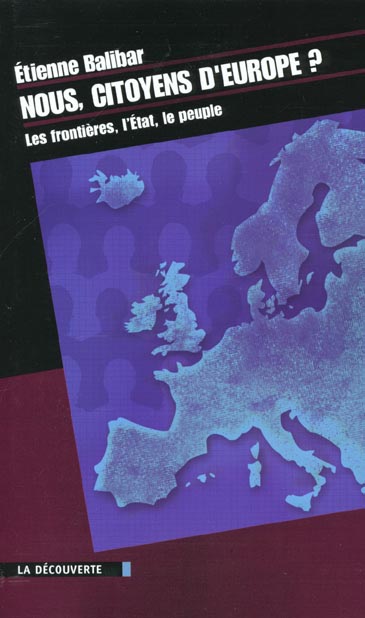 Nous, citoyens d'Europe ? Les frontières, l'Etat, le peuple