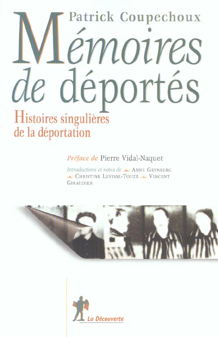 Mémoires de déportés. Histoires singulières de la déportation