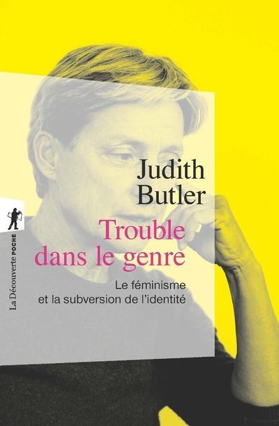 Trouble dans le genre. Le féminisme et la subversion de l'identité