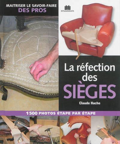 La réfection des sièges