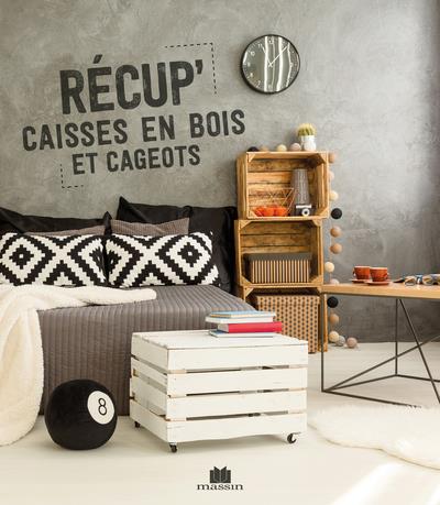 Caisse qu'on en fait ? 22 créations récup' de caisses, cageots, cagettes