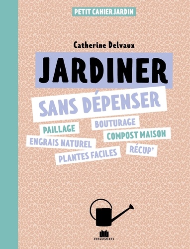 Jardiner sans dépenser