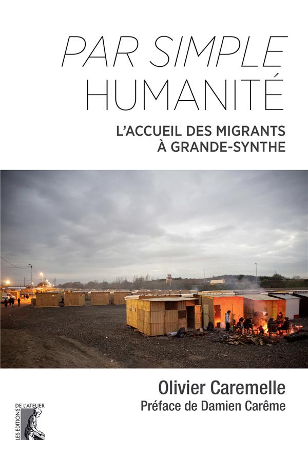 Par simple humanité. L'accueil des migrants à Grande-Synthe