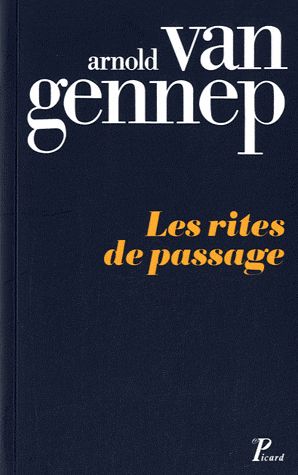 Les rites de passage. Etude systématique des rites