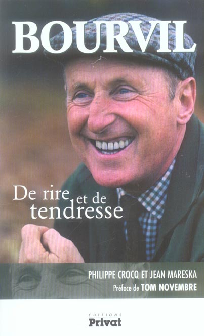 Bourvil. De rire et de tendresse