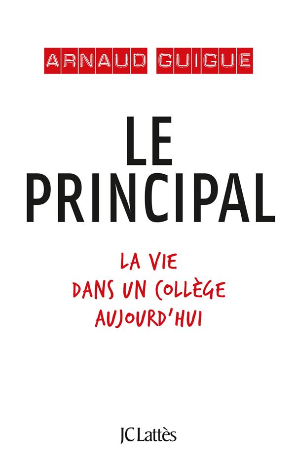 Le principal. La vie dans un collège aujourd'hui