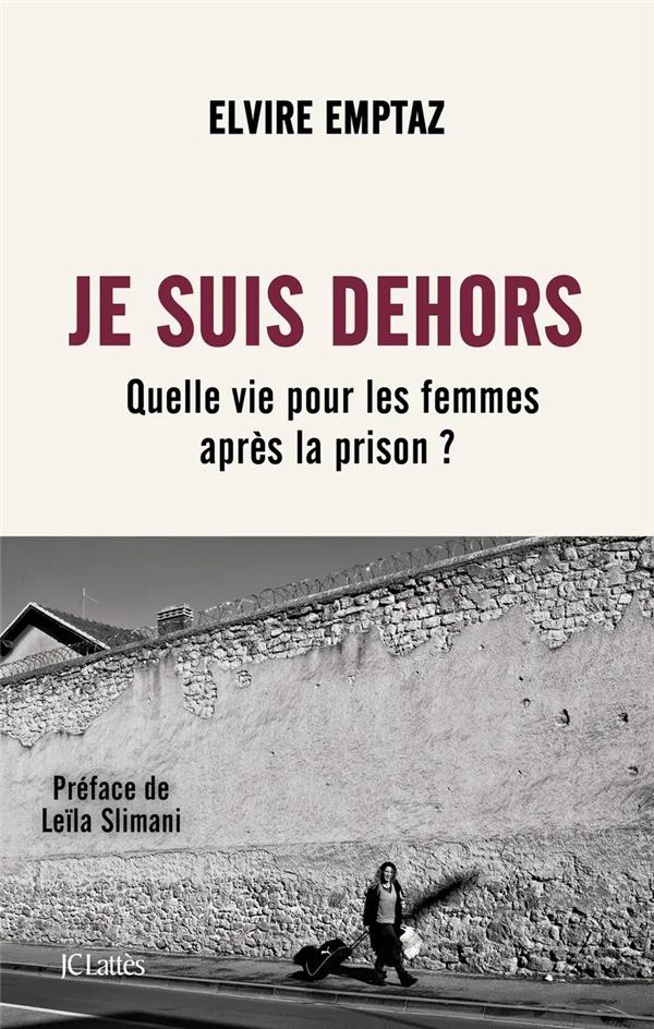 Je suis dehors. Quelle vie pour les femmes après la prison ?
