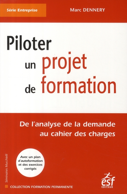 Piloter un projet de formation. De l'analyse de la demande au cahier des charges, 5e édition