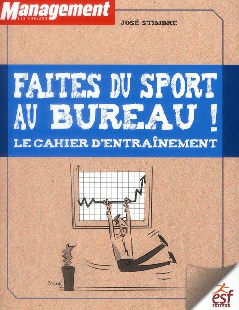 Faites du sport au bureau ! Le cahier d'entraînement