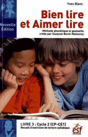 Bien lire et aimer lire. Livre 3, Cycle 2 (CP-CE1) Recueil d'exercices de lecture syllabique, 9e édi