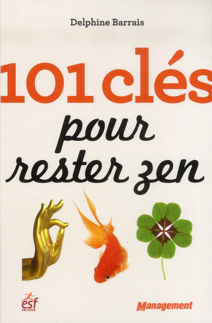 101 clés pour rester zen