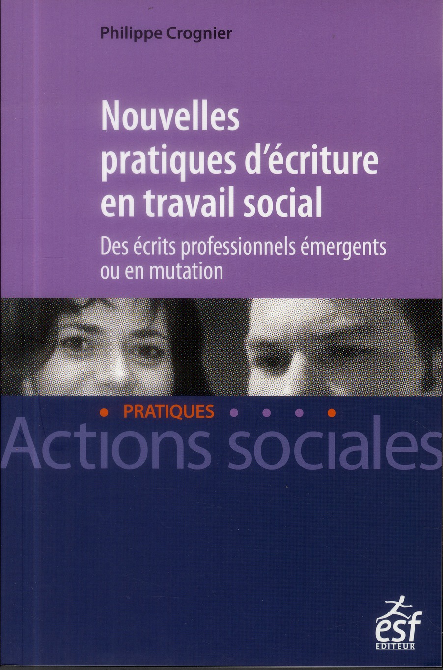 Nouvelles pratiques d'écriture en travail social. Des écrits professionnels émergents ou en mutation