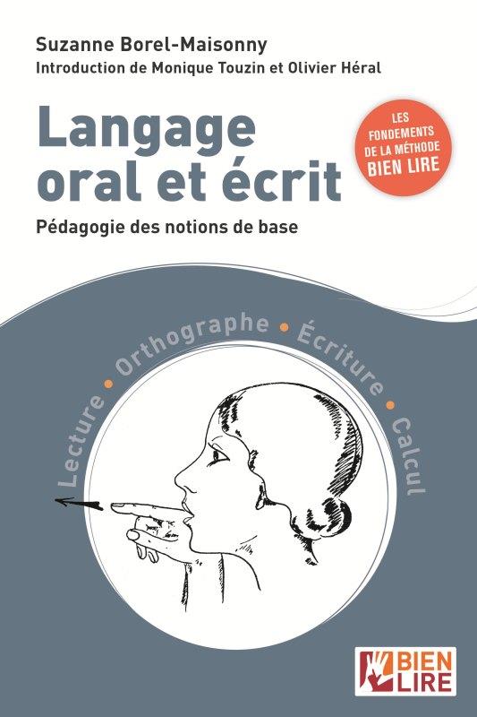 Langage oral et écrit. Pédagogie des notions de base. Lecture - Orthographe - Ecriture - Calcul