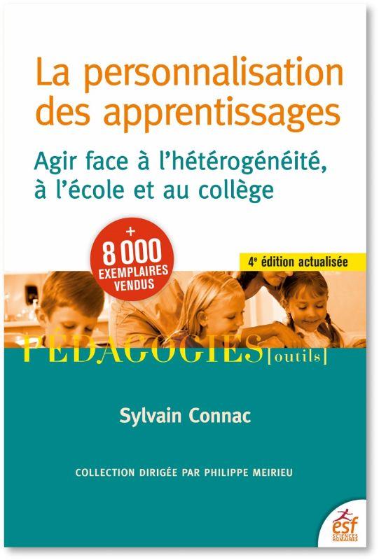La personnalisation des apprentissages. Agir face à l'hétérogénéité, à l'école et au collège, 4e édi