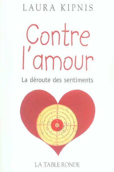 Contre l'amour. La déroute des sentiments