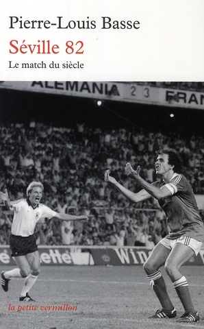 Séville 82. France-Allemagne : le match du siècle
