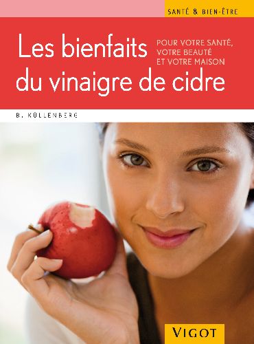 Les bienfaits du vinaigre de cidre et autres remèdes naturels