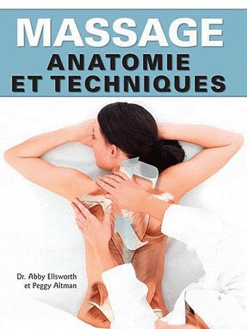 Massage. Anatomie et techniques