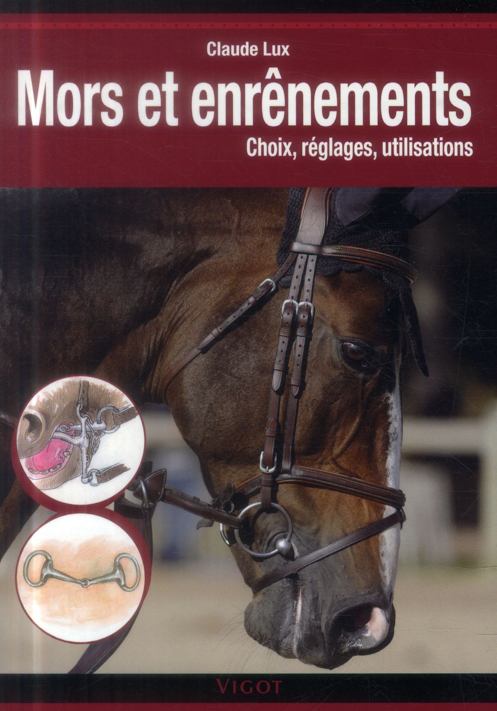 Mors et enrênements. Choix, réglages, utilisations