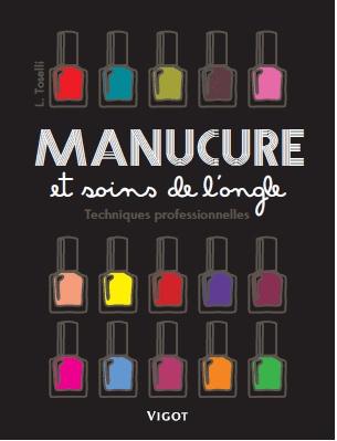 Manucure et soins de l'ongle. Techniques professionnelles