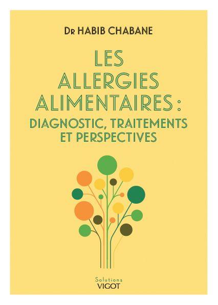 Les allergies alimentaires. Diagnostic, traitements et perspectives