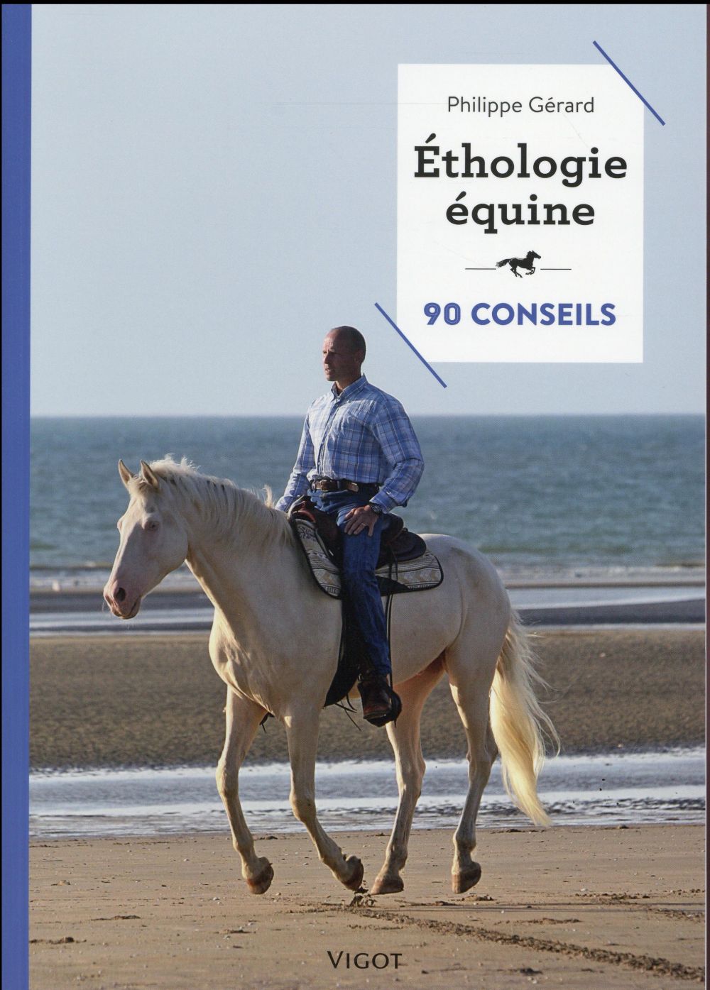 Ethologie équine. 90 conseils