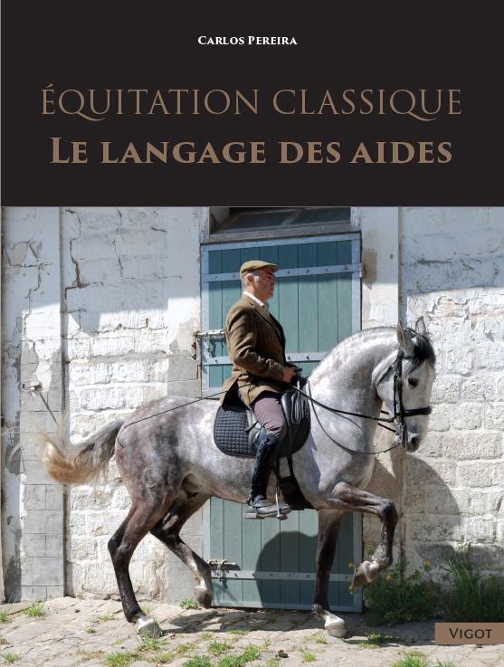 Equitation classique. Le langage des aides