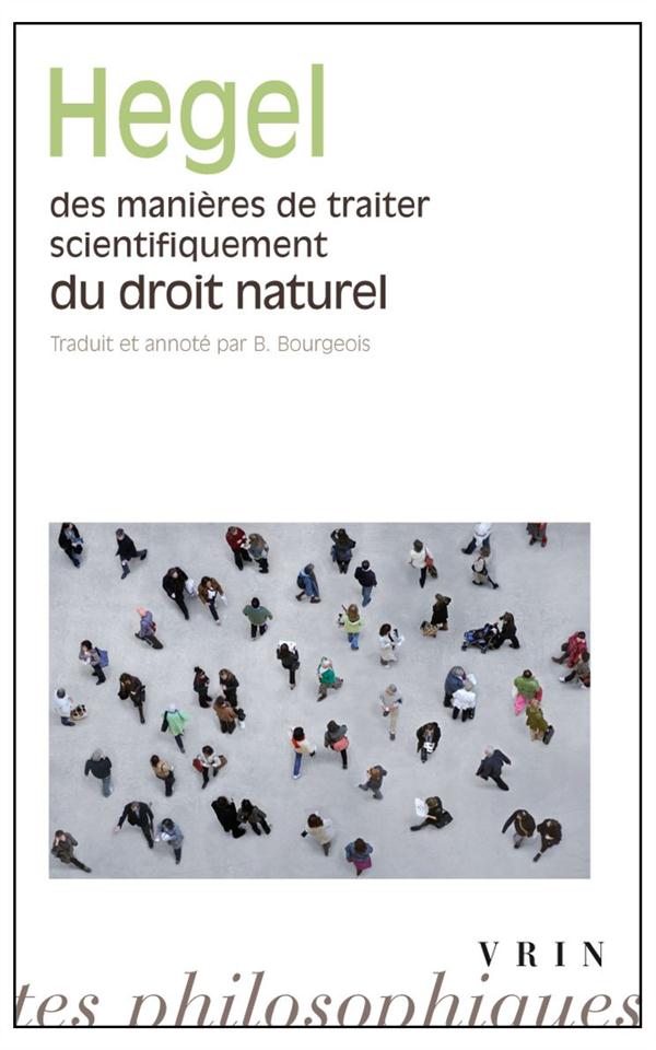 Des manières de traiter scientifiquement du droit naturel %3B de sa place dans la philosophie pratique
