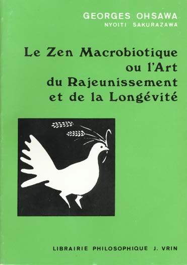 Le zen macrobiotique ou l'art du rajeunissement et de la longévité