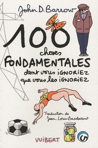 100 choses fondamentales dont vous ignoriez que vous les ignoriez