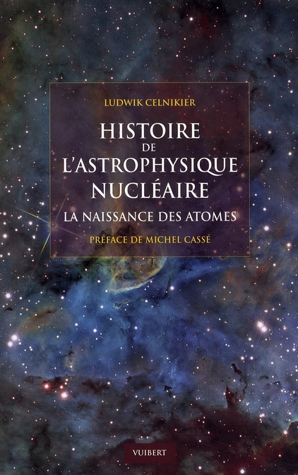 Histoire de l'astrophysique nucléaire. La naissance des atomes