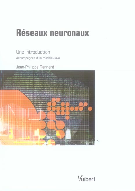 Réseaux neuronaux. Une introduction accompagnée d'un modèle Java