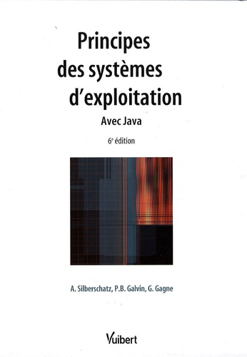 Principes des systèmes d'exploitation. Avec Java, 6e édition