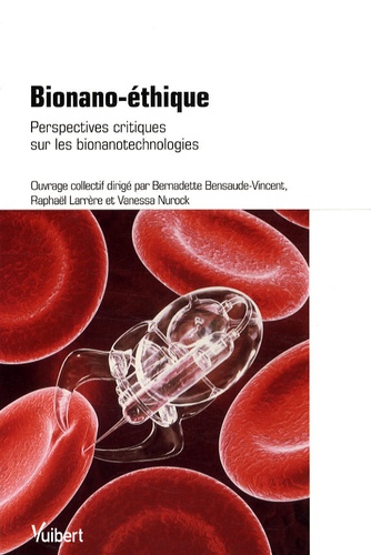 Bionano-éthique. Perspectives critiques sur les bionanotechnologies