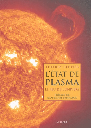 L'état de plasma. Le feu de l'univers