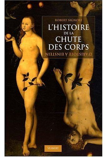 L'Histoire de la chute des corps. D'Aristote à Einstein