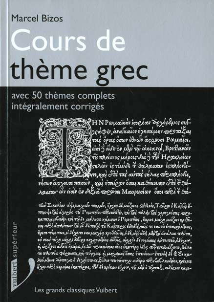 Cours de thème grec. Avec 50 thèmes complets intégralement corrigés